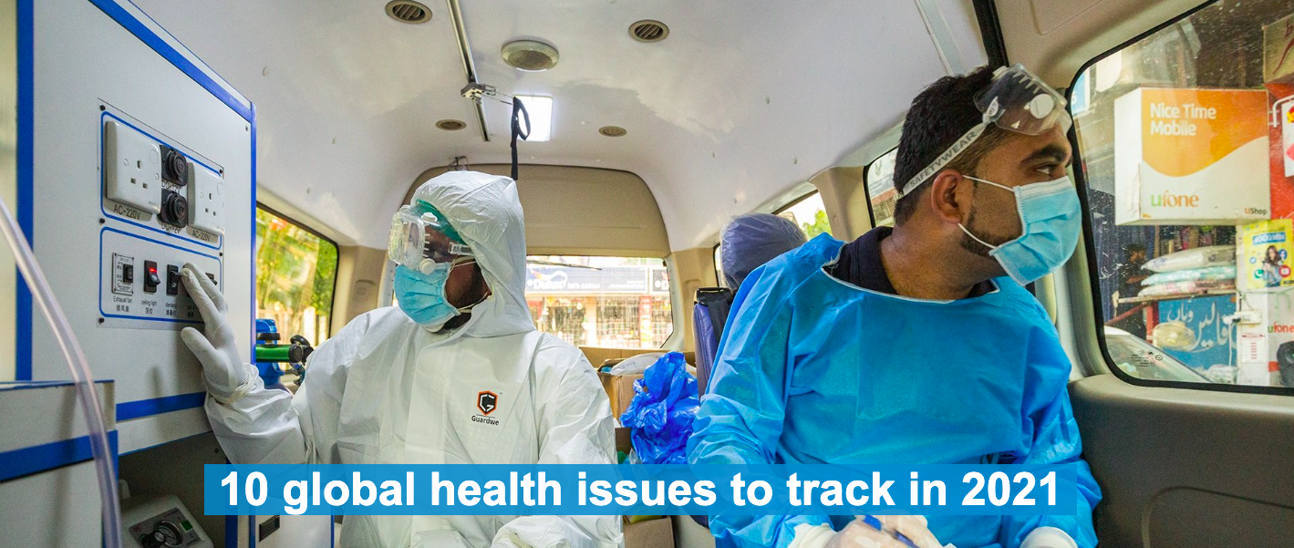 10 global health issues to track in 2021