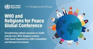 WHO and Religions for Peace global conference on strengthening national responses to health emergencies