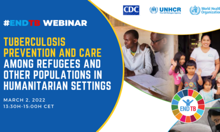 #EndTB Webinar on TB prevention and care among refugees and other populations in humanitarian settings