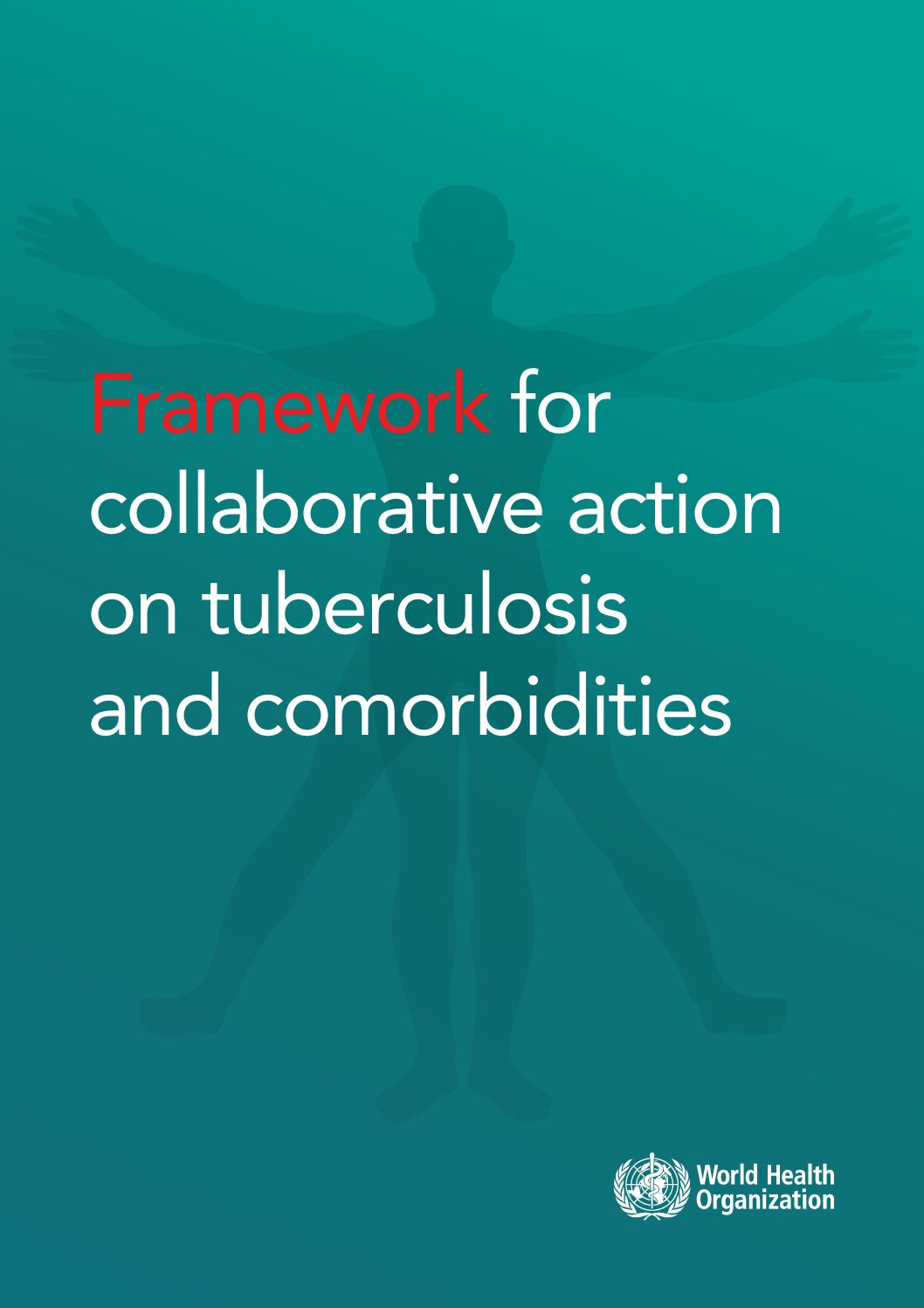 WHO issues a new framework to strengthen collaborative action on TB and comorbidities