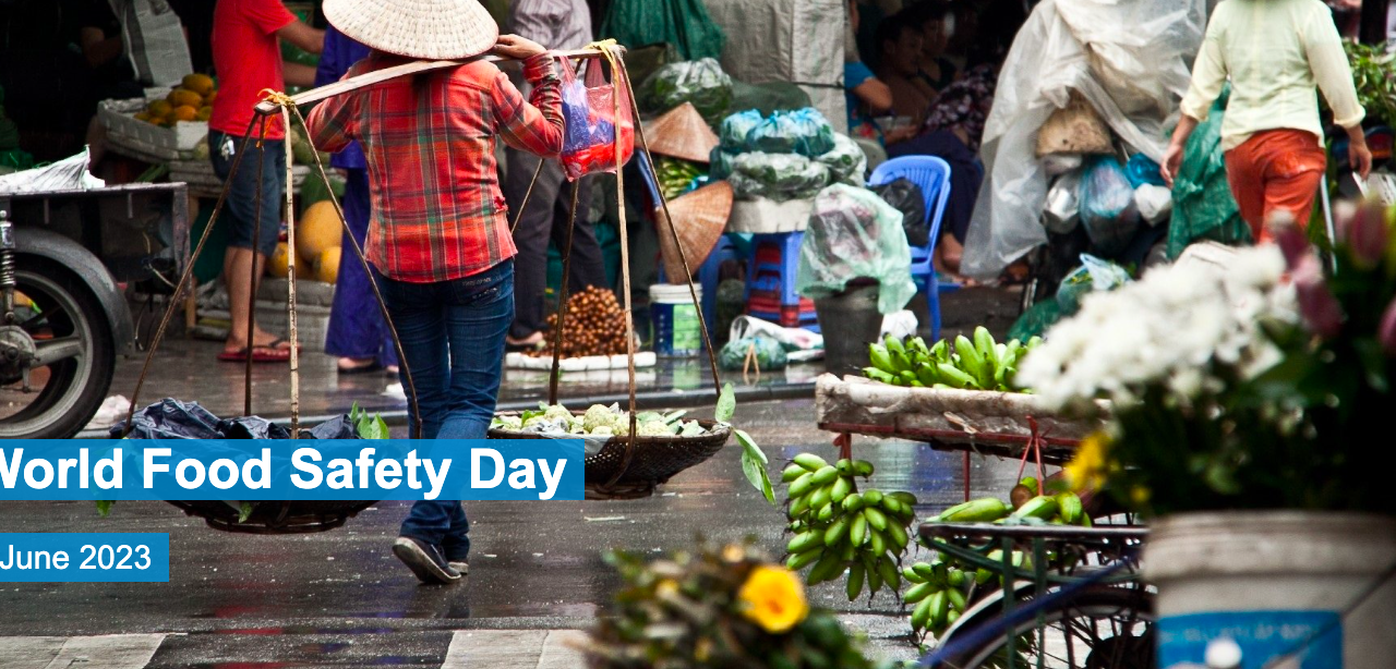 World Food Safety Day 7 June 2023