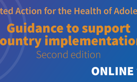 WHO releases a web version of the second edition of its Global Accelerated Action for the Health of Adolescents (AA-HA!) guidance