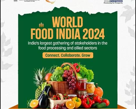 World Food India 2024: India’s Premier Food Innovation Event