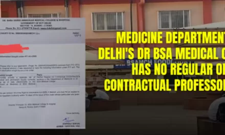 Dr. BSA Medical College in Delhi Faces Faculty Shortage in Medicine Department, No Regular or Contractual Professors