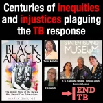 Black Angels remind us of centuries of injustices plaguing the TB response