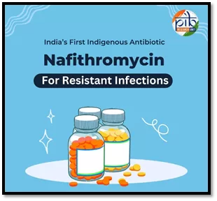 Nafithromycin: Country’s First Indigenous Antibiotic