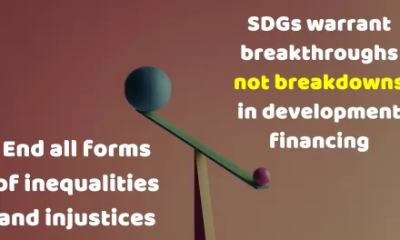 SDGs warrant breakthroughs not breakdowns in development financing