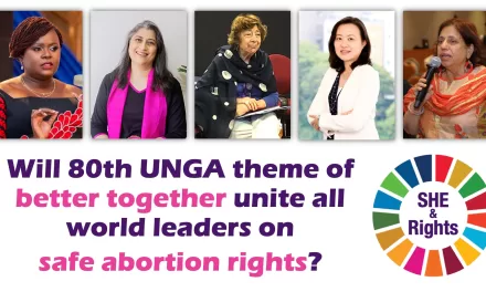 Will 80th UNGA theme of better together unite all world leaders on safe abortion rights?