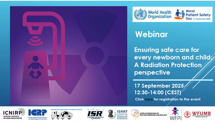 Webinar on Ensuring safe care for every newborn and child: A Radiation Protection perspective