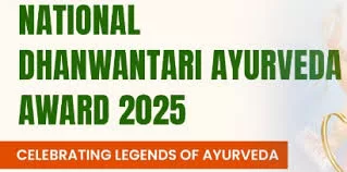 Ministry of Ayush Confers National Dhanwantari Ayurveda Awards 2025